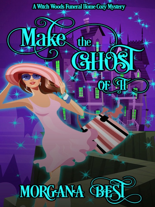Title details for Make the Ghost of It by Morgana Best - Available